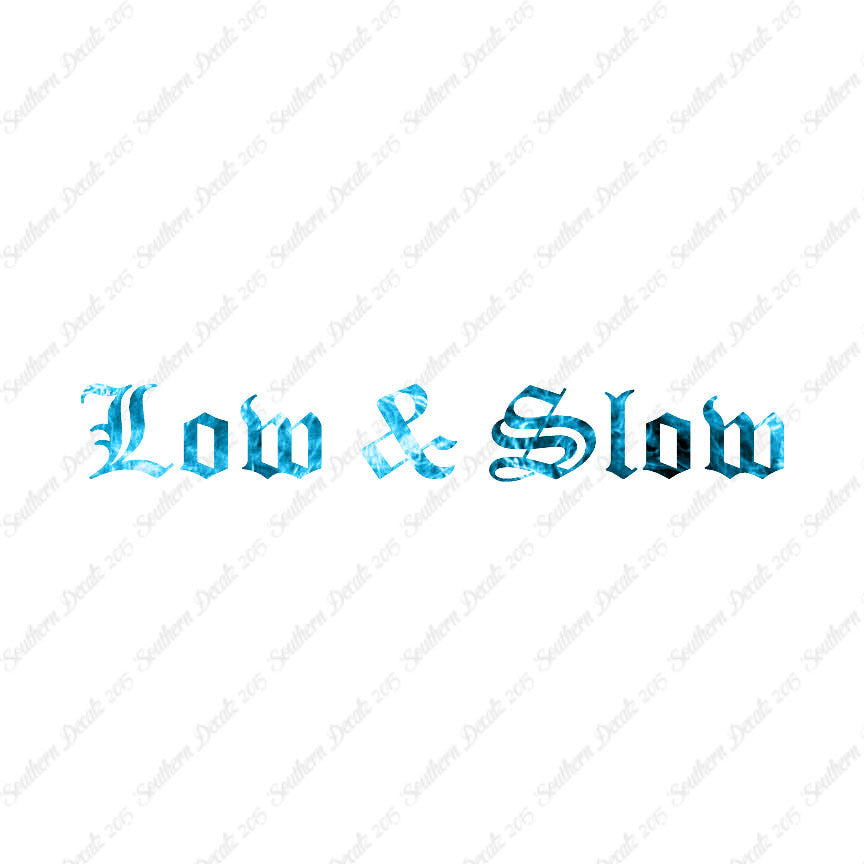 Low And Slow