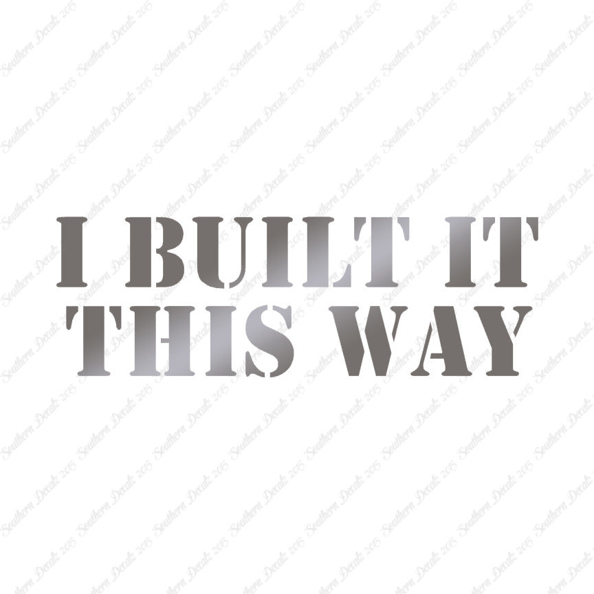 Built It This Way