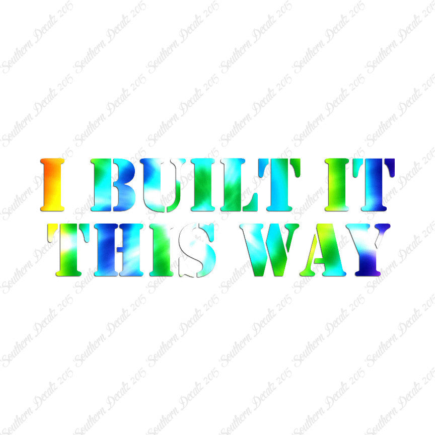 Built It This Way