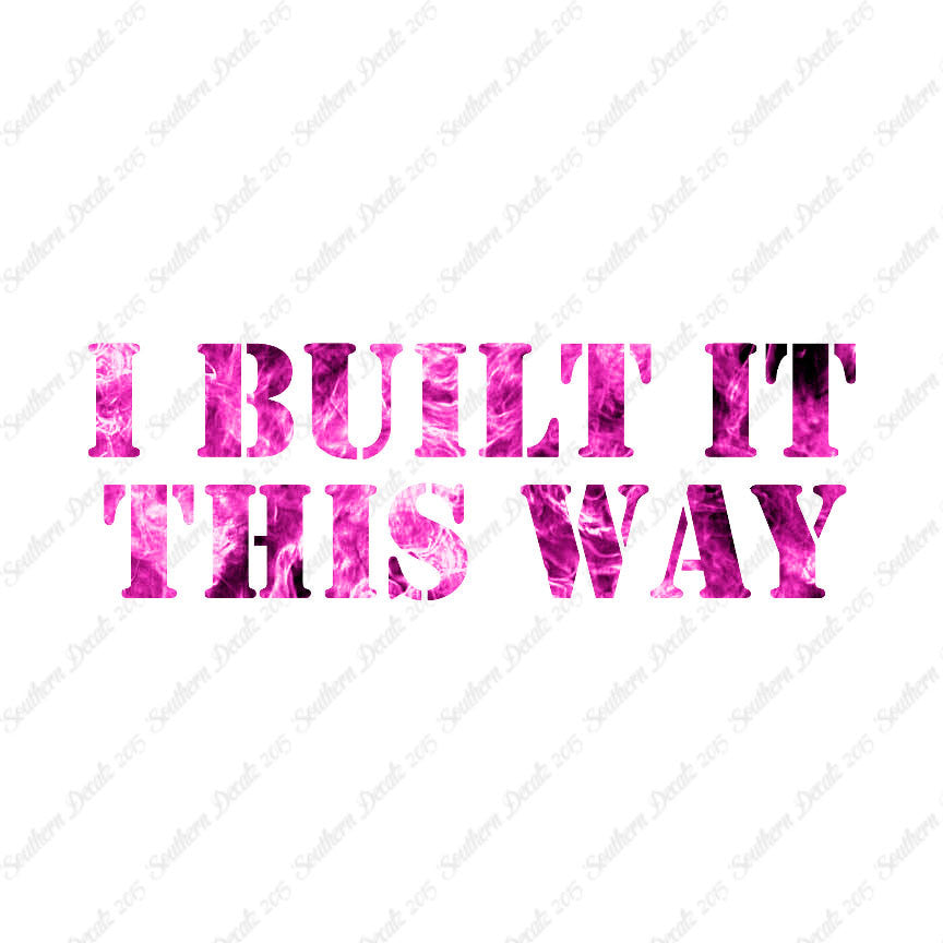 Built It This Way