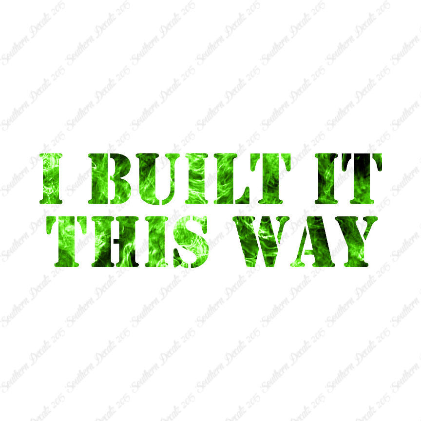 Built It This Way