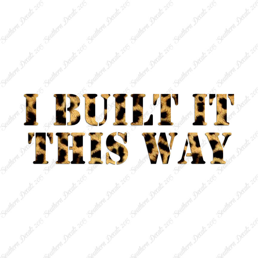 Built It This Way