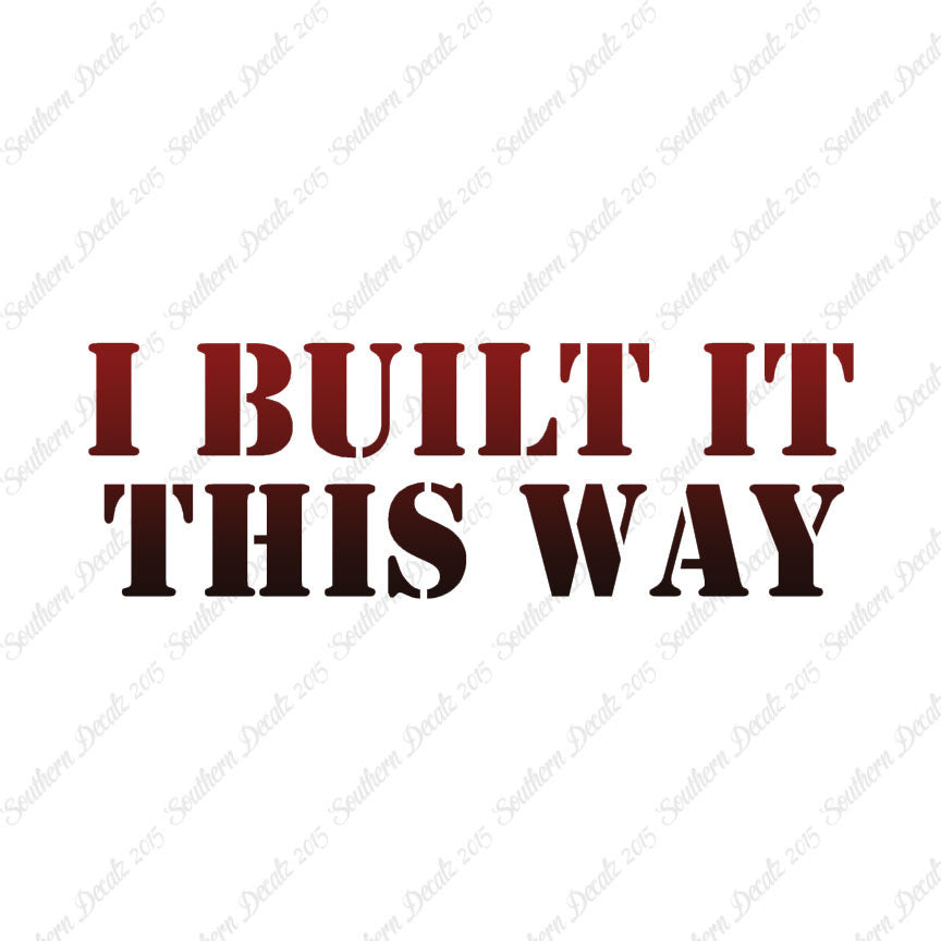 Built It This Way