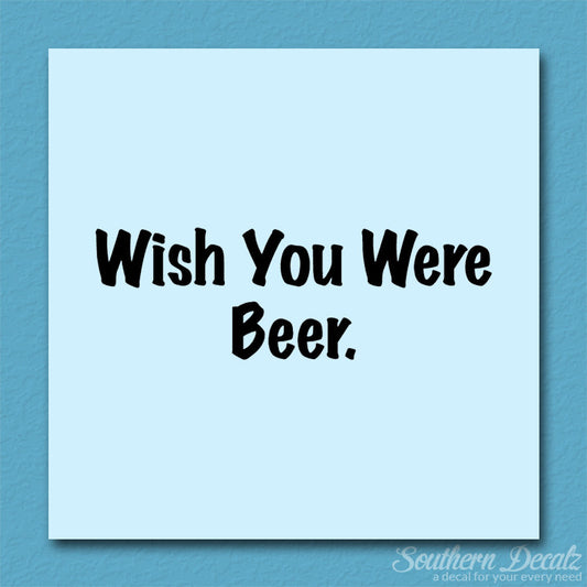 Wish You Were Beer