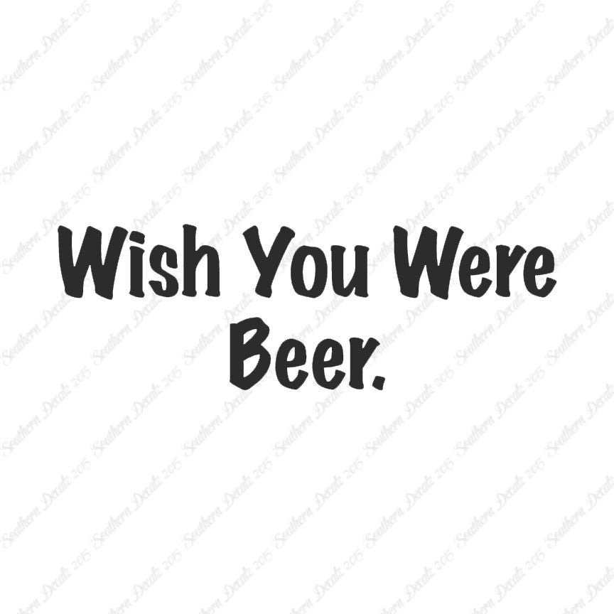 Wish You Were Beer