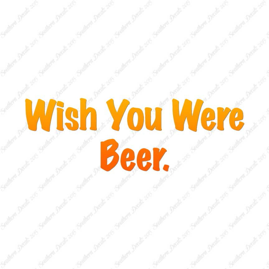 Wish You Were Beer