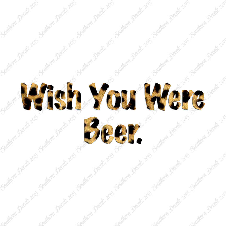 Wish You Were Beer