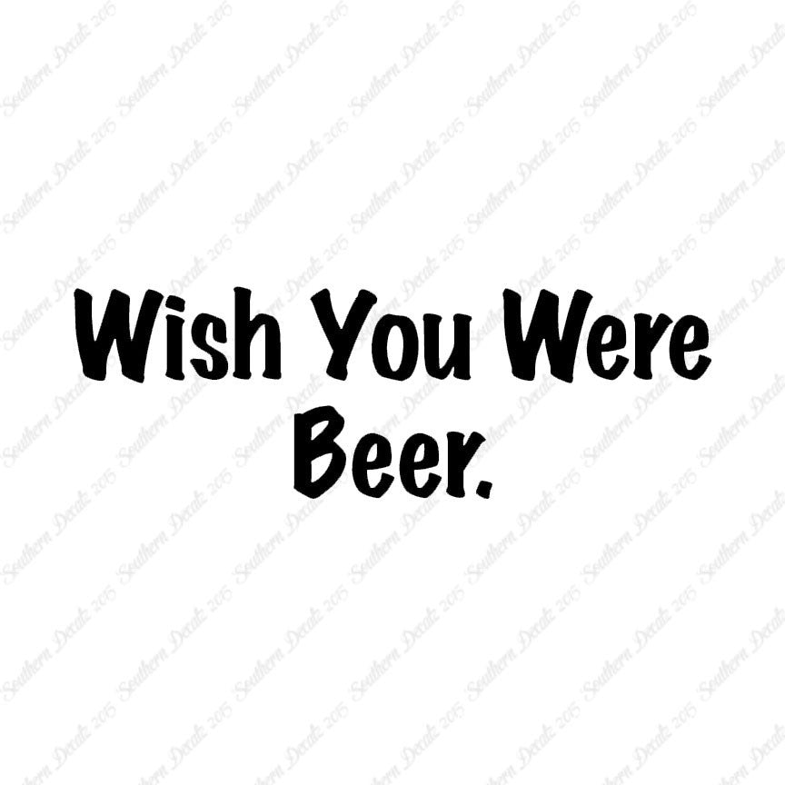 Wish You Were Beer