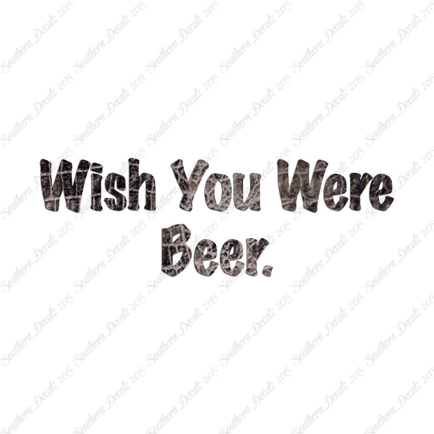 Wish You Were Beer