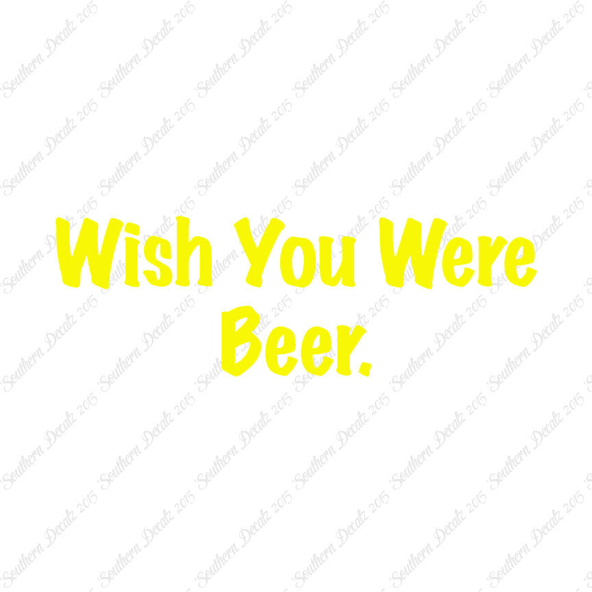 Wish You Were Beer