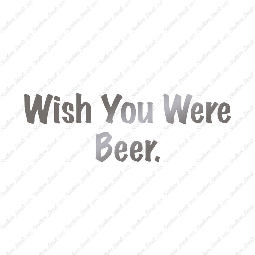 Wish You Were Beer