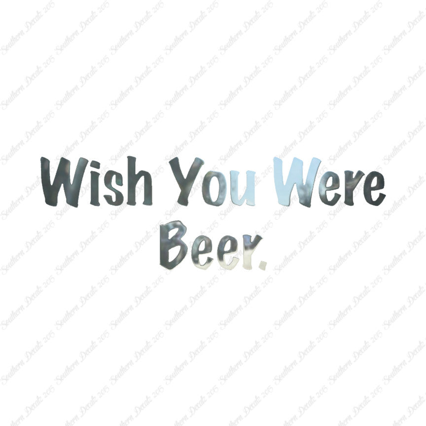 Wish You Were Beer