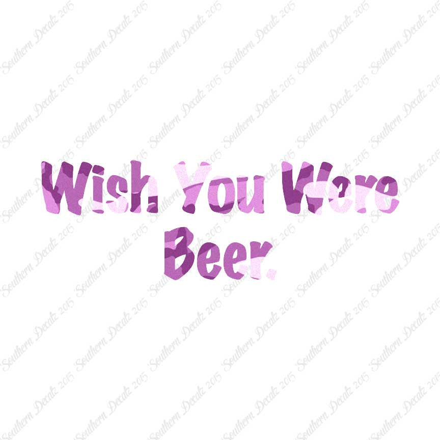 Wish You Were Beer