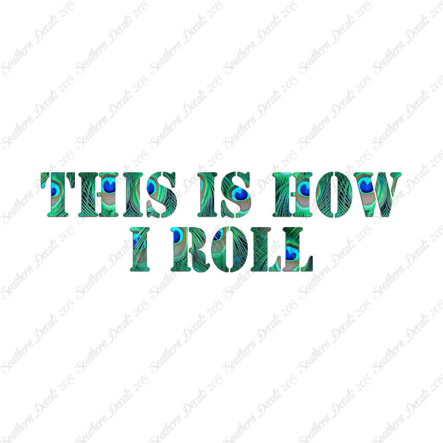 This Is How I Roll