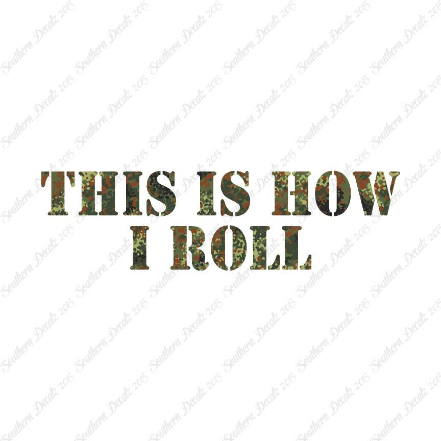This Is How I Roll