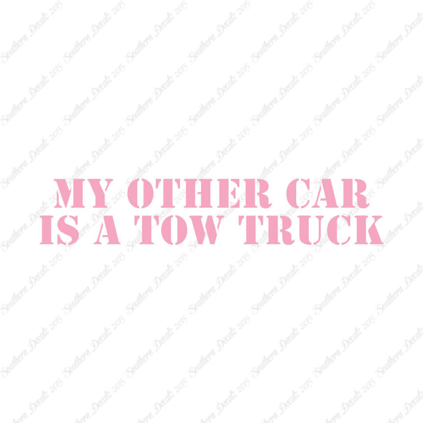 My Other Car Is A Tow Truck