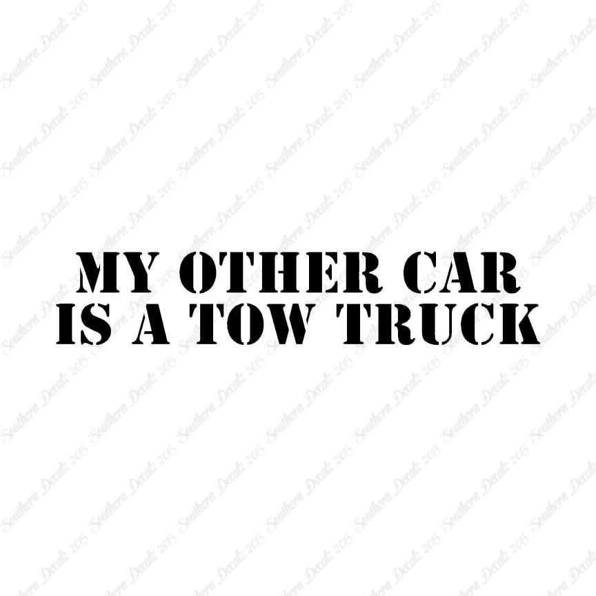 My Other Car Is A Tow Truck