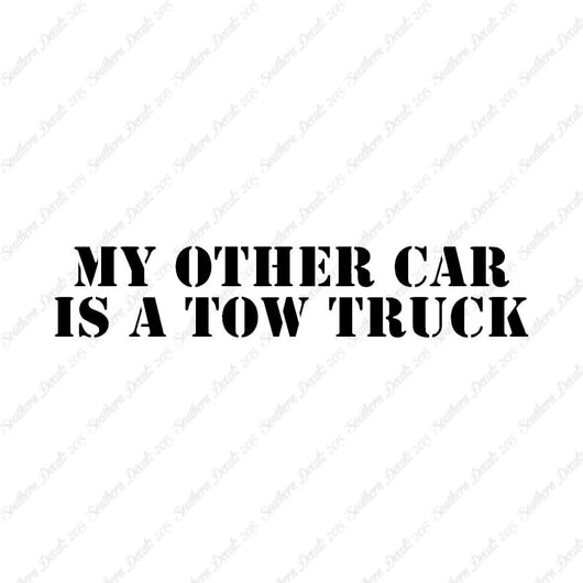 My Other Car Is A Tow Truck