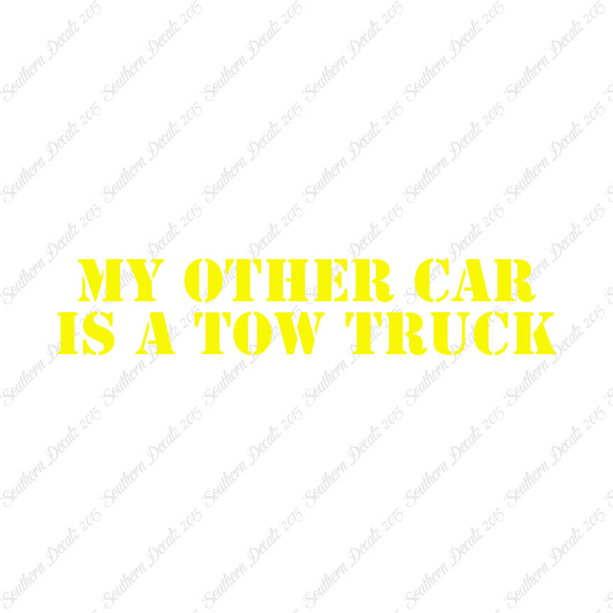 My Other Car Is A Tow Truck