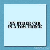 My Other Car Is A Tow Truck