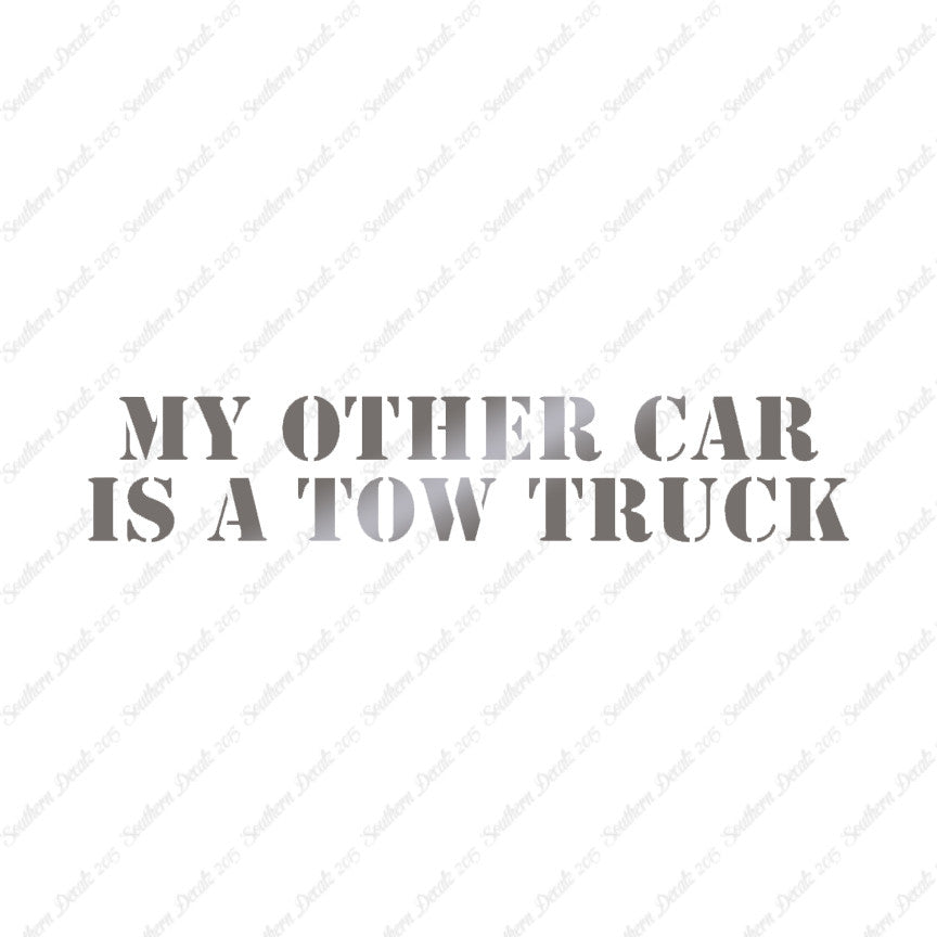 My Other Car Is A Tow Truck