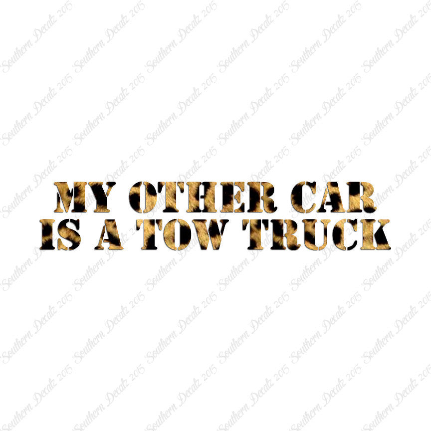 My Other Car Is A Tow Truck