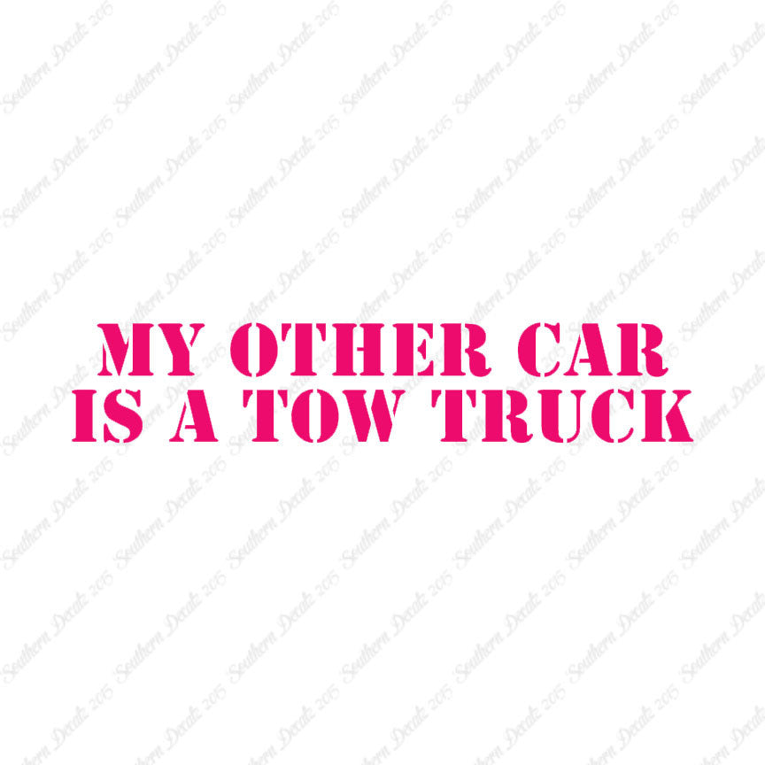 My Other Car Is A Tow Truck