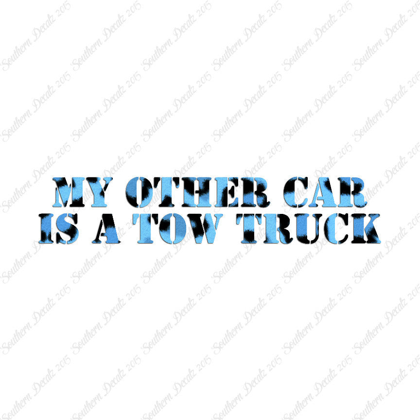 My Other Car Is A Tow Truck