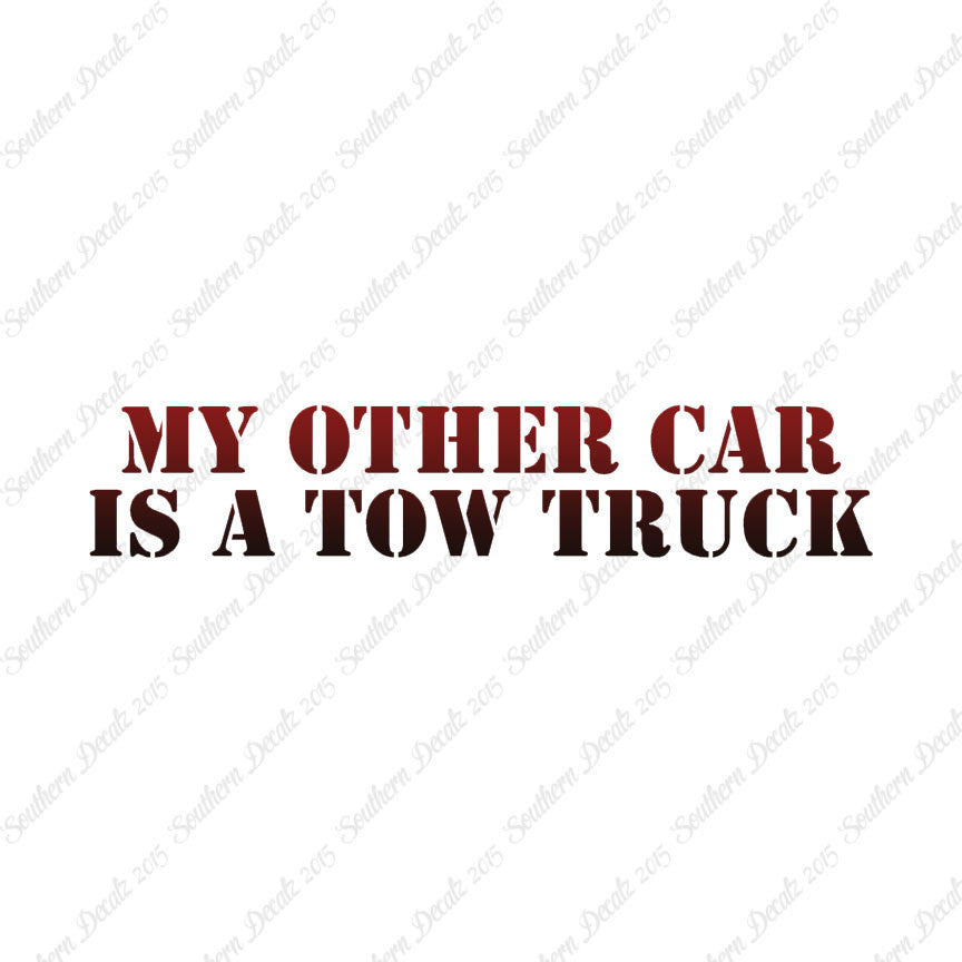 My Other Car Is A Tow Truck