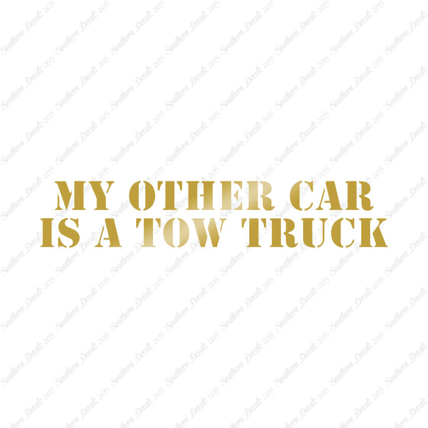 My Other Car Is A Tow Truck