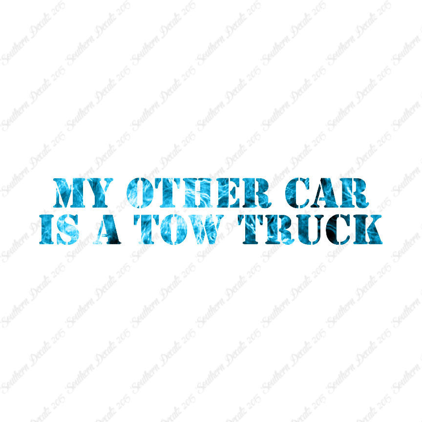 My Other Car Is A Tow Truck