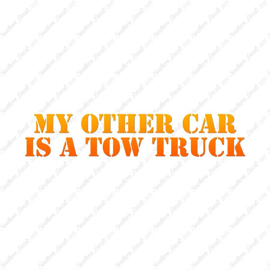 My Other Car Is A Tow Truck