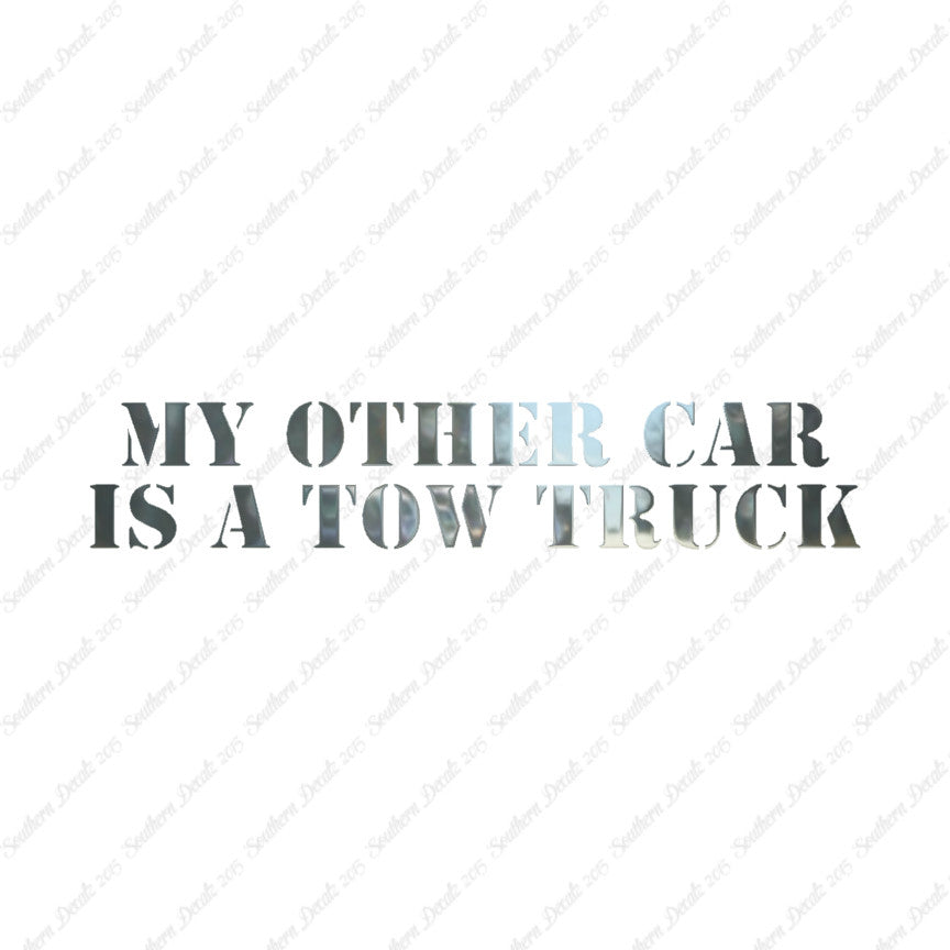 My Other Car Is A Tow Truck
