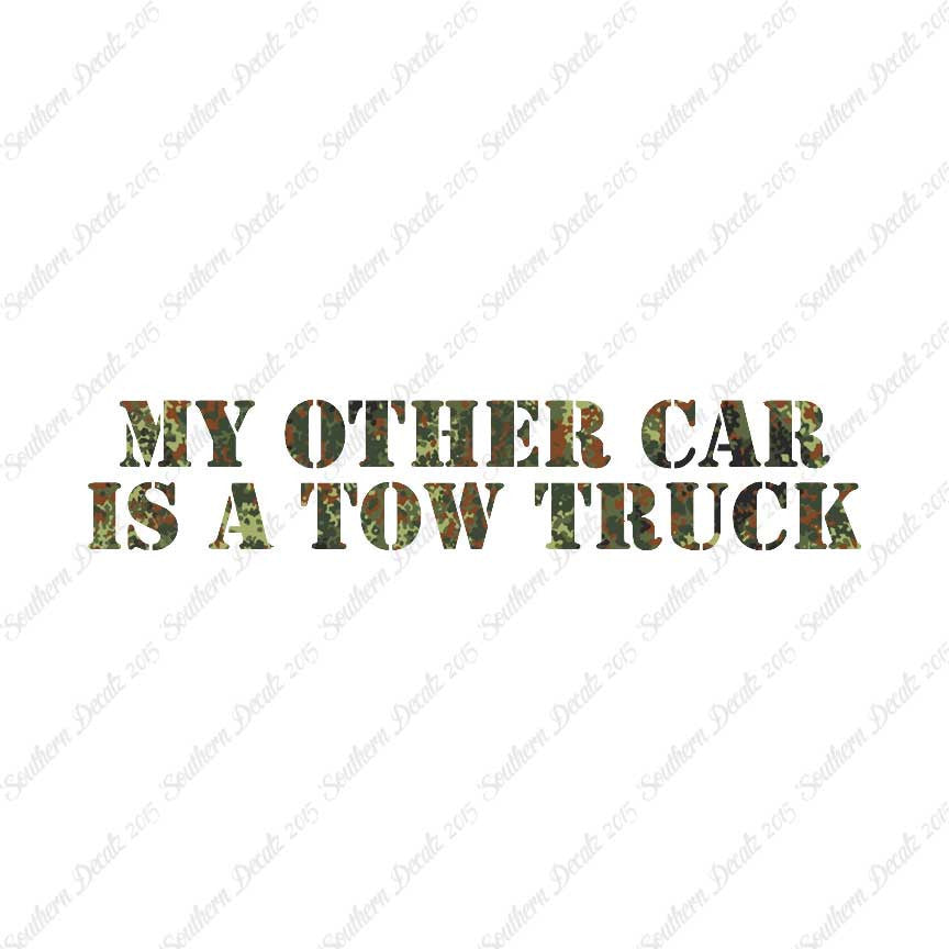 My Other Car Is A Tow Truck