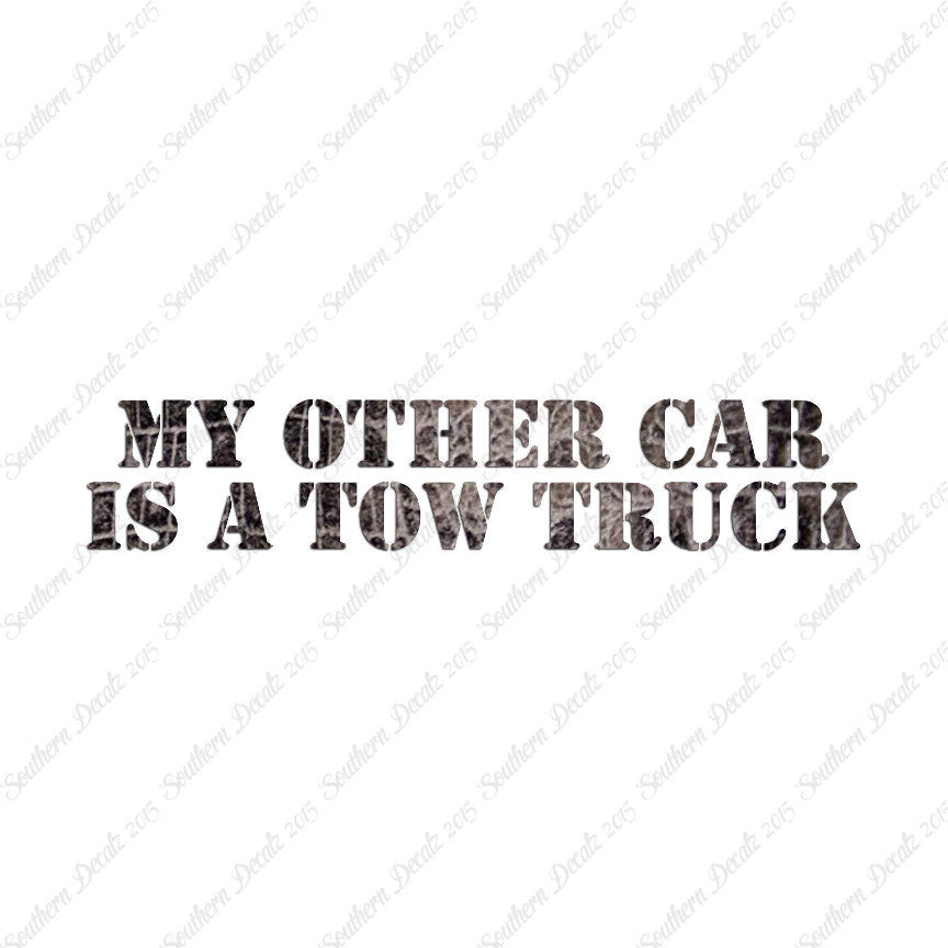 My Other Car Is A Tow Truck