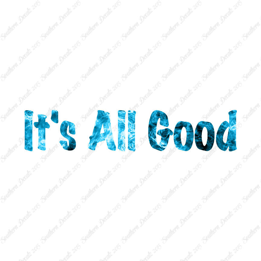 It's All Good