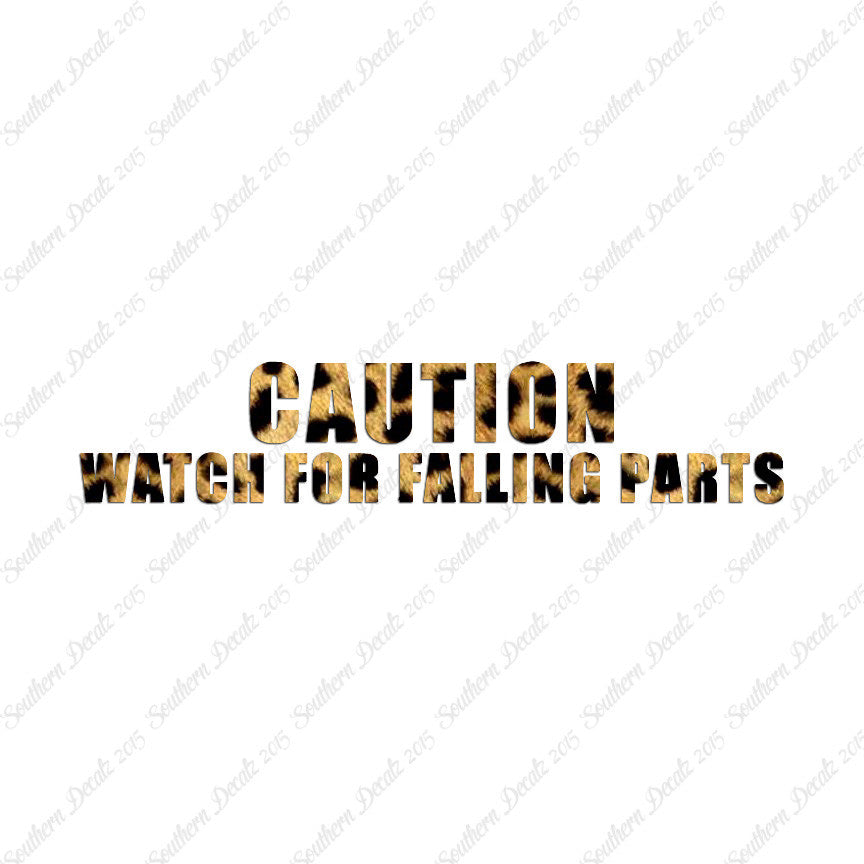 Caution Watch For Falling Parts