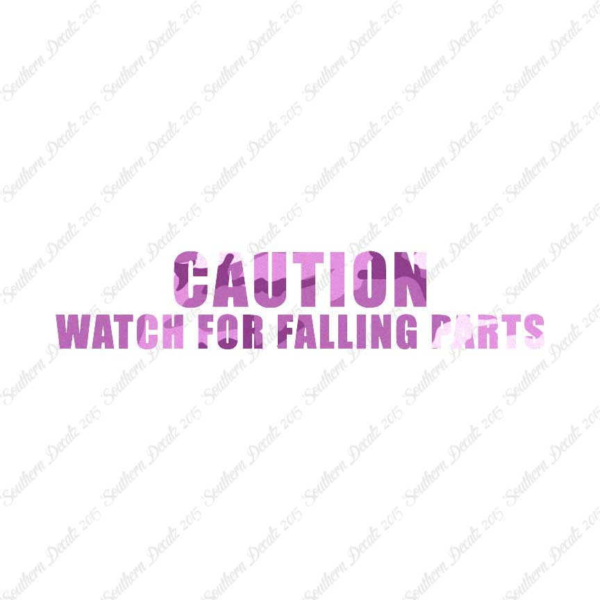 Caution Watch For Falling Parts