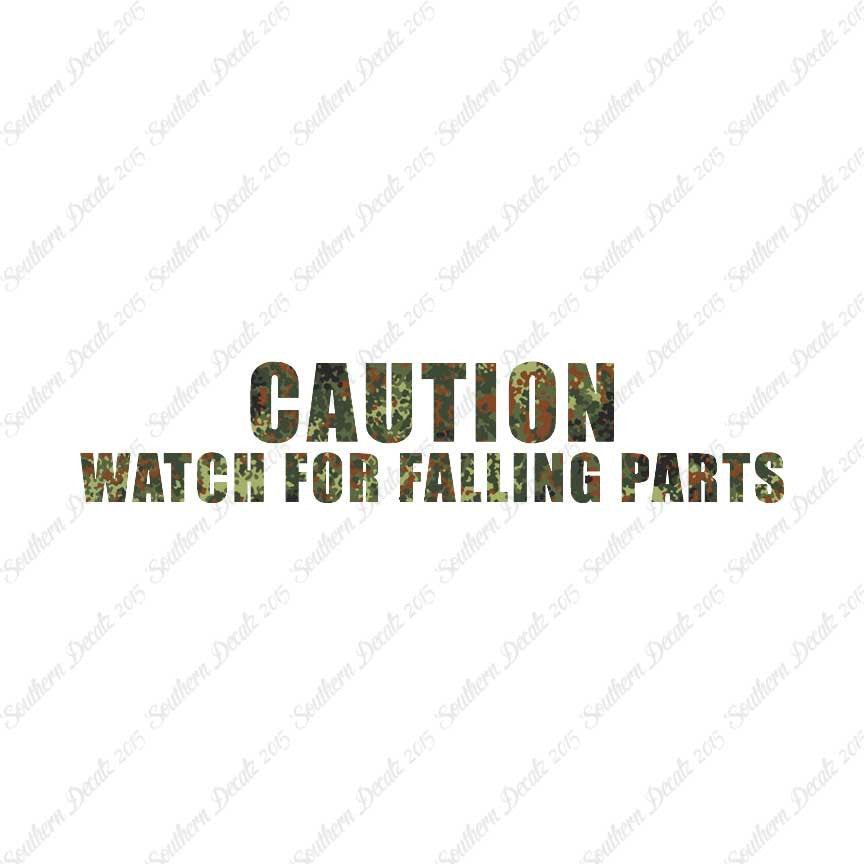 Caution Watch For Falling Parts