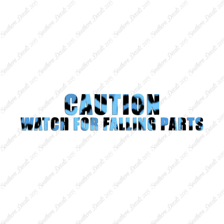 Caution Watch For Falling Parts