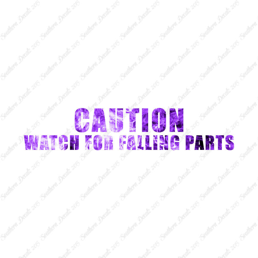 Caution Watch For Falling Parts