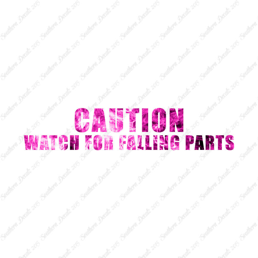 Caution Watch For Falling Parts