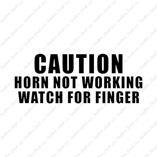 Horn Not Working Watch For Finger