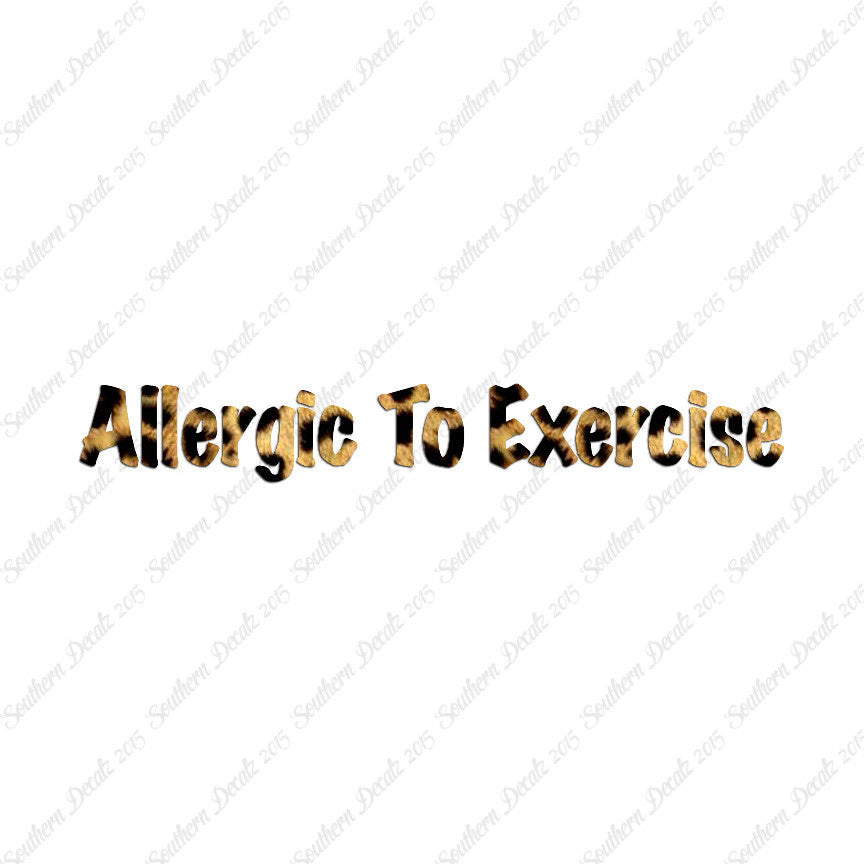 Allergic To Exercise