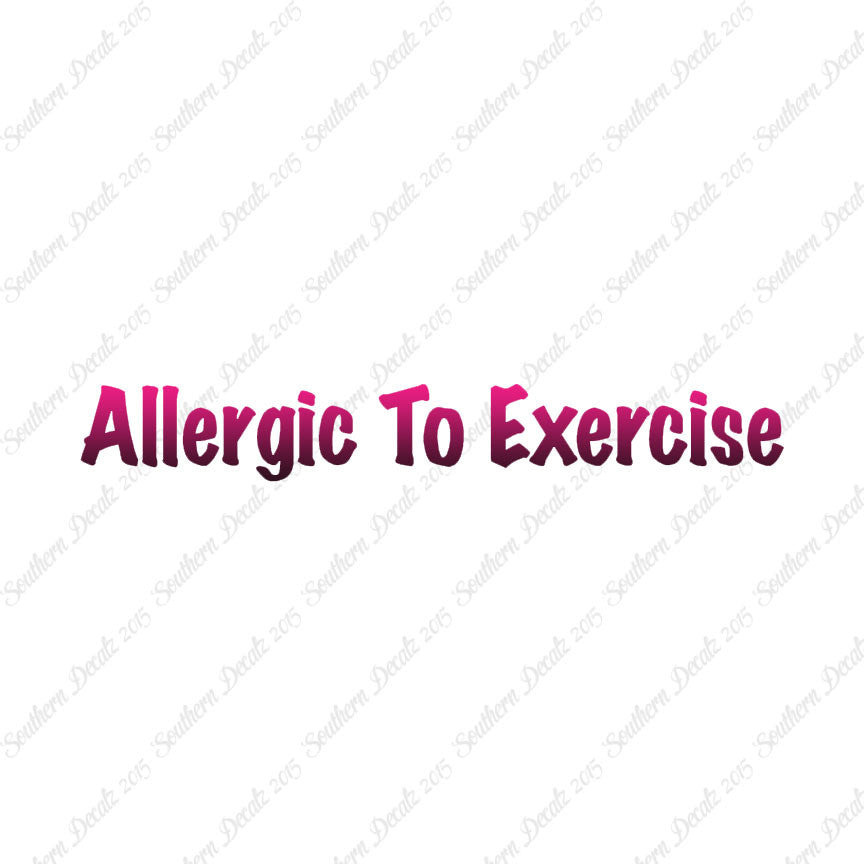 Allergic To Exercise