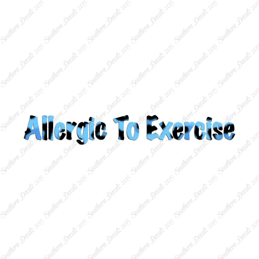 Allergic To Exercise