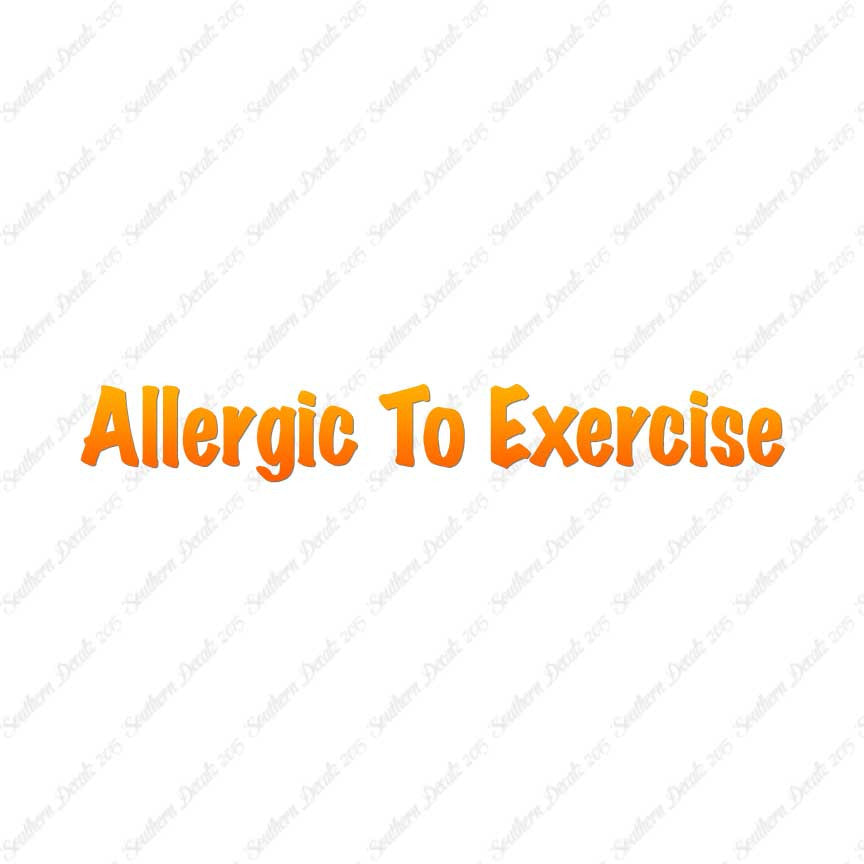 Allergic To Exercise