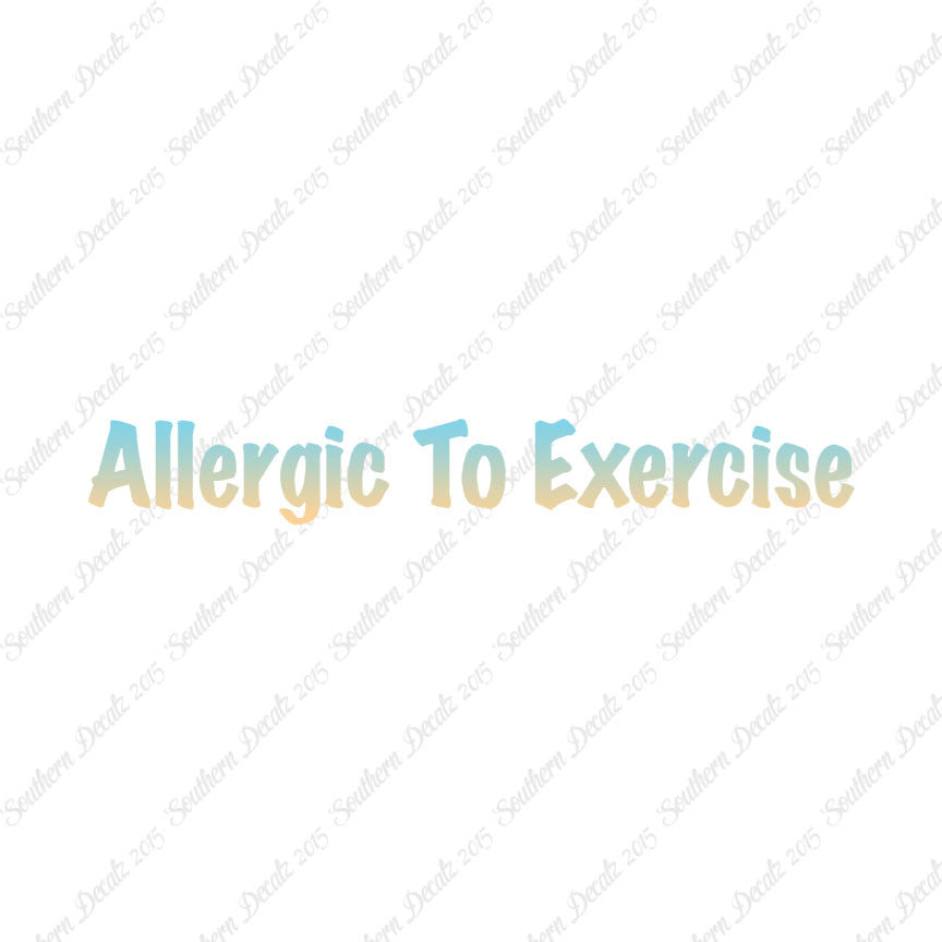 Allergic To Exercise
