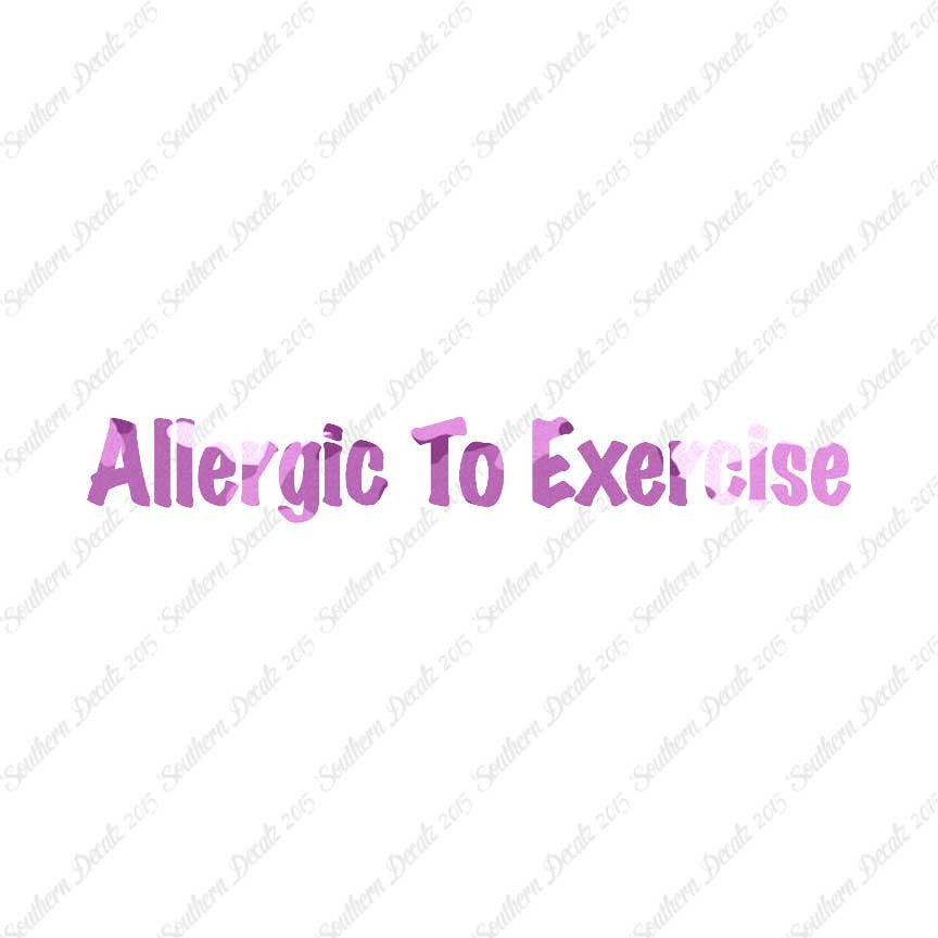 Allergic To Exercise