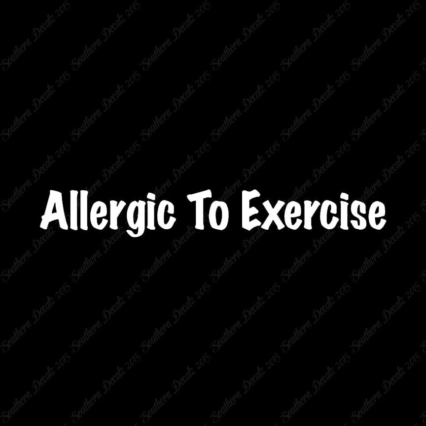Allergic To Exercise